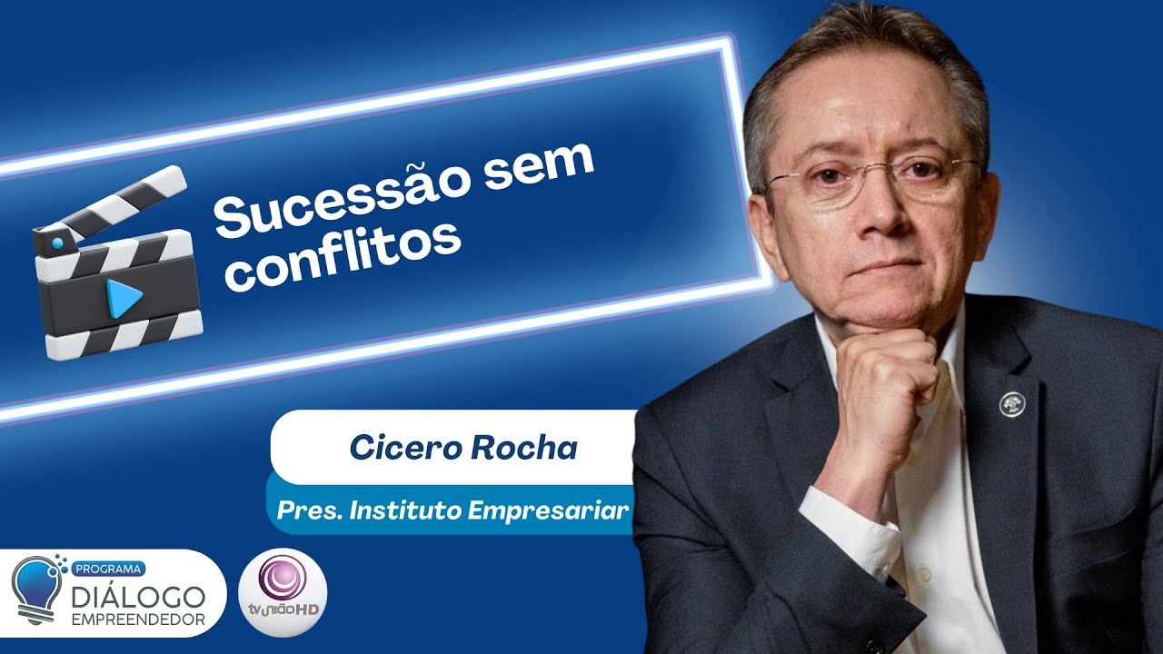 Sucessão empresarial sem conflitos | Cícero Rocha no Diálogo Empreendedor