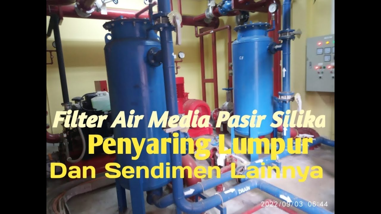 Filter Air Media Pasir Silika Penyaring Lumpur Dan Sendimen Lainnya Air Jadi Bersih