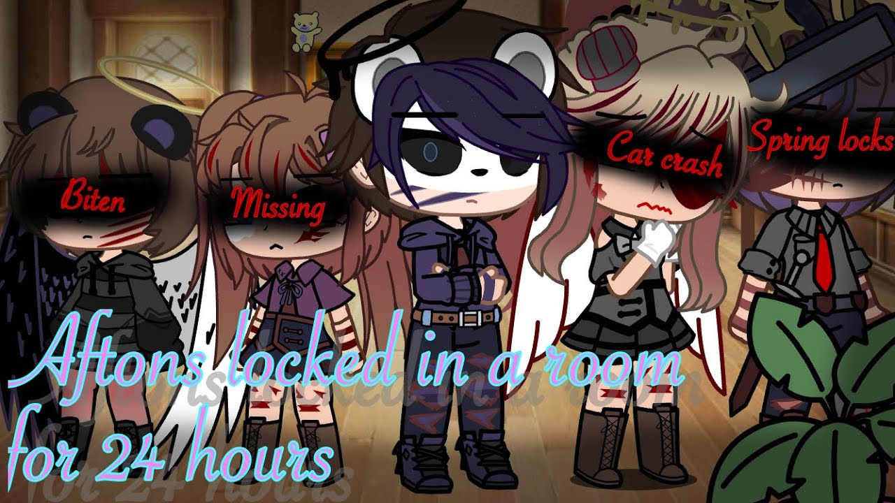 Afton family locked in a room for 24 hours || gacha || my AU || original plot? ||