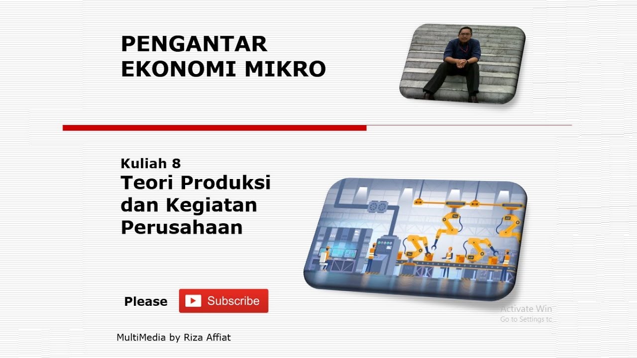 Kuliah 8 Pengantar Ekonomi Mikro: Teori Produksi dan Kegiatan Perusahaan