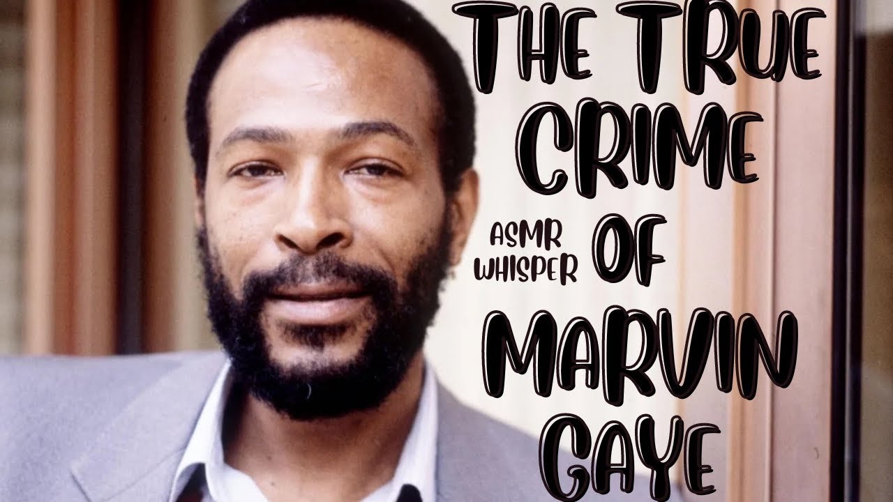 ASMR TRUE CRIME-Marvin Gaye