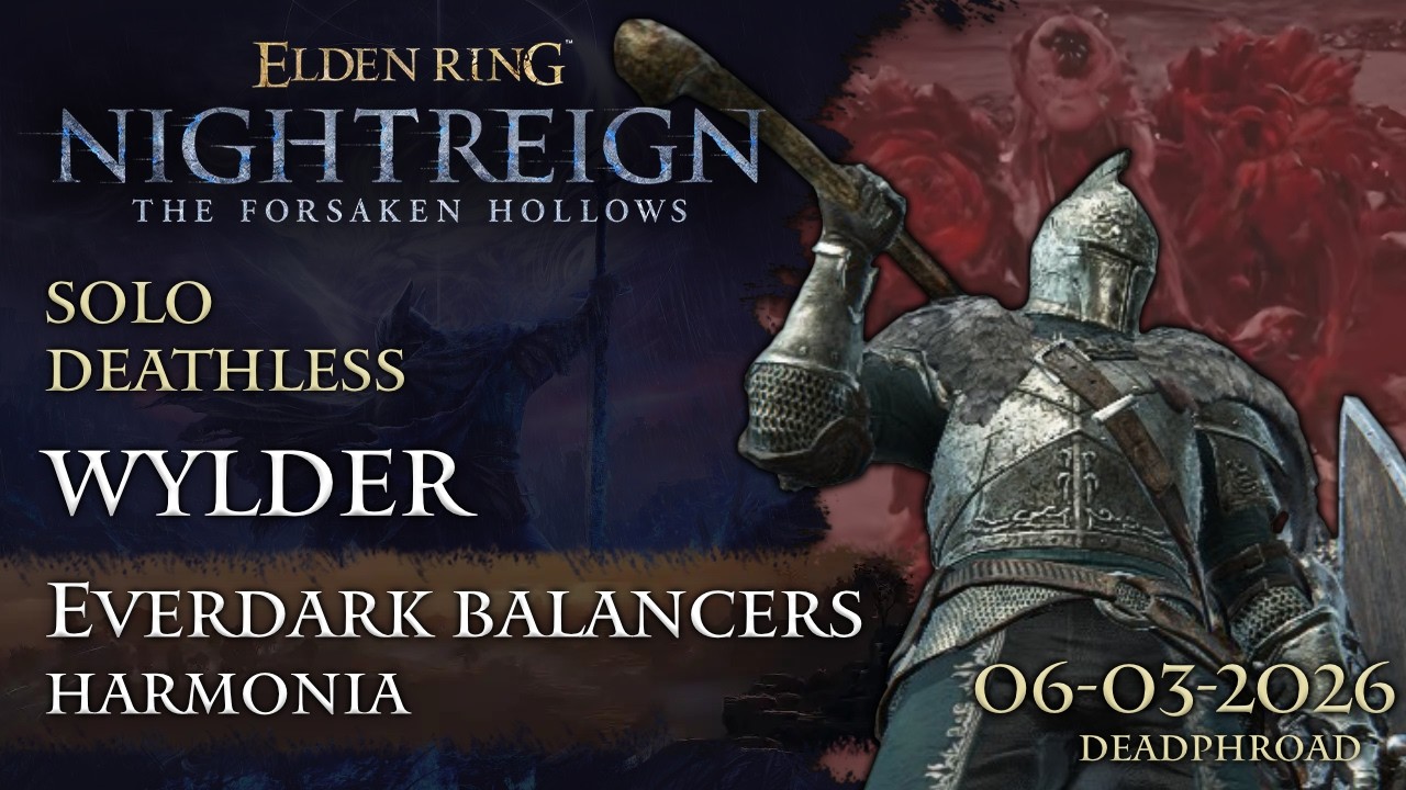 EVERDARK BALANCERS | SOLO DEATHLESS (Wylder) | Elden Ring Nightreign DLC The Forsaken Hollows