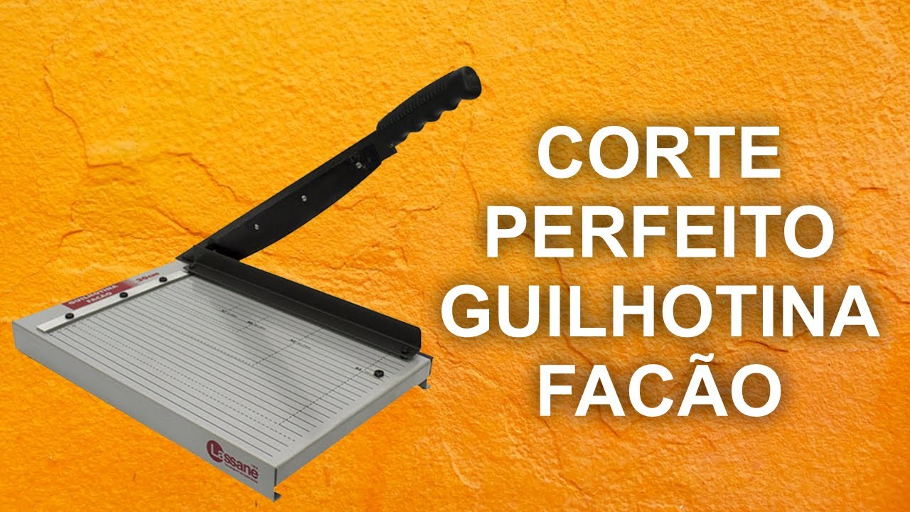 Corte Perfeito com Guilhotina Facão Lassane