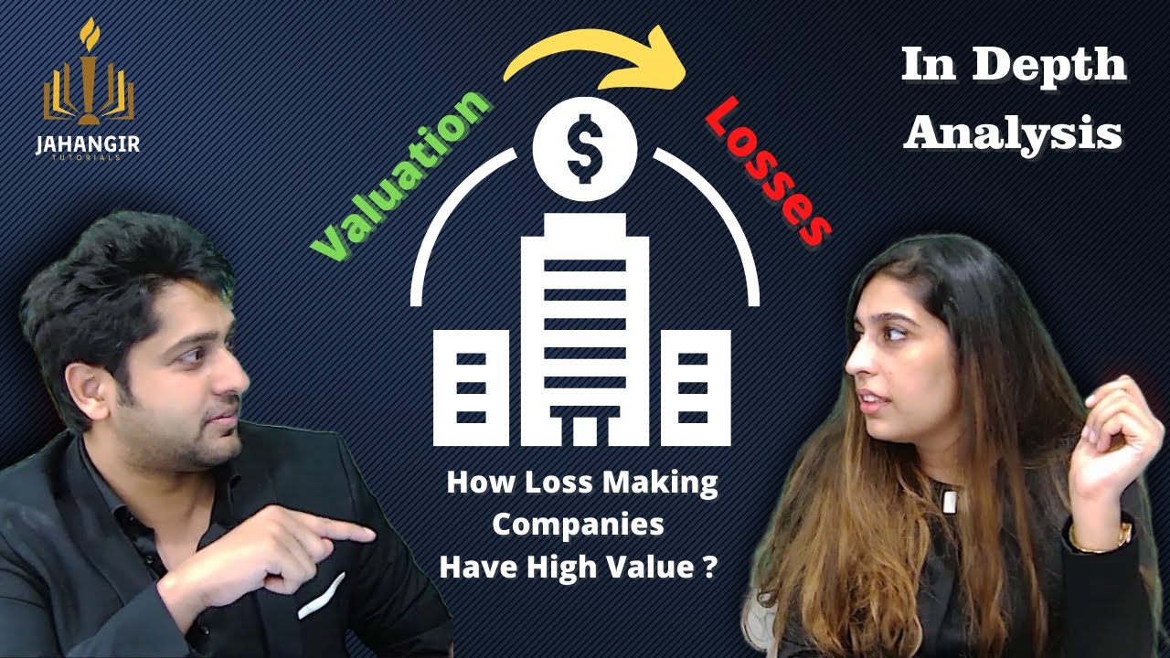 Company's Valuation v/s Losses Explained ! | Why Certain Loss making Companies  are Highly Valued