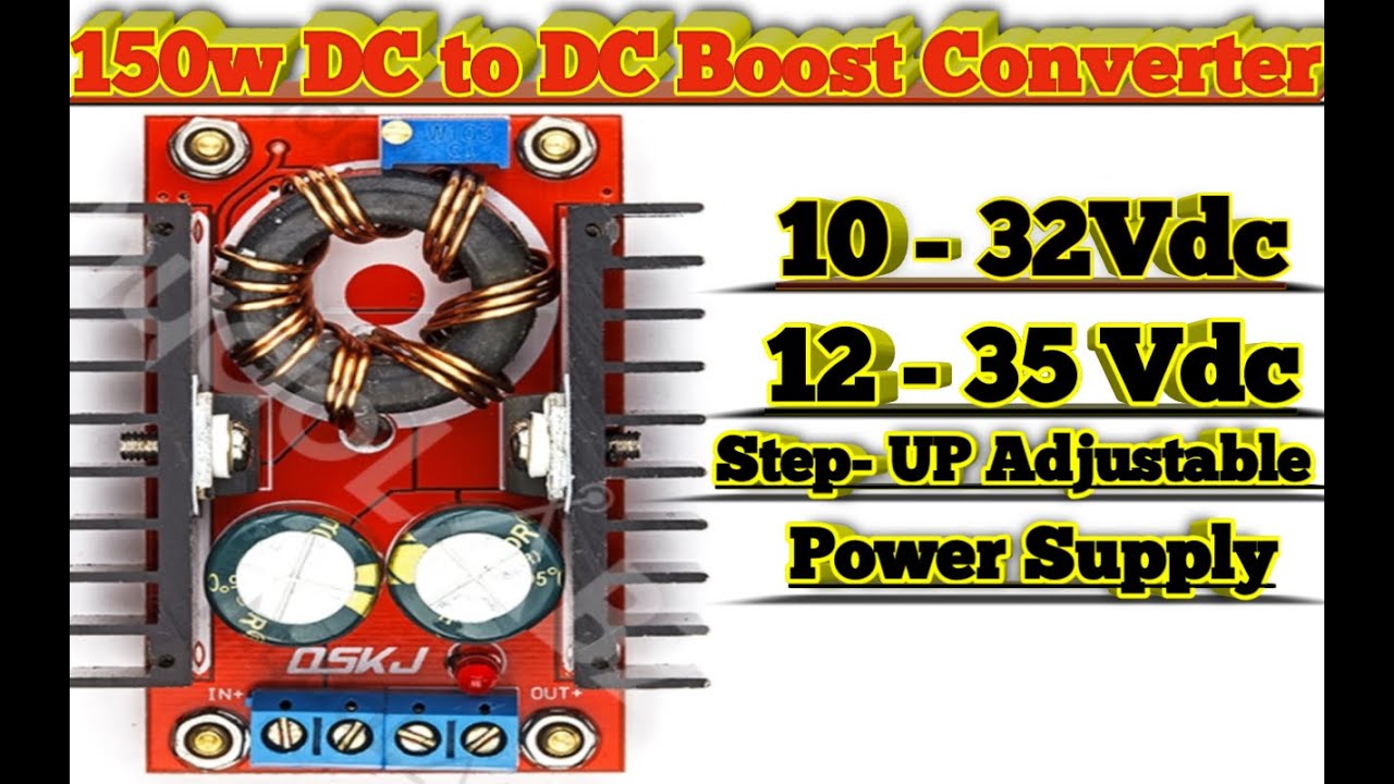 150w DC to DC Boost Converter Input 10 - 32 Vdc , 12 - 35 Vdc