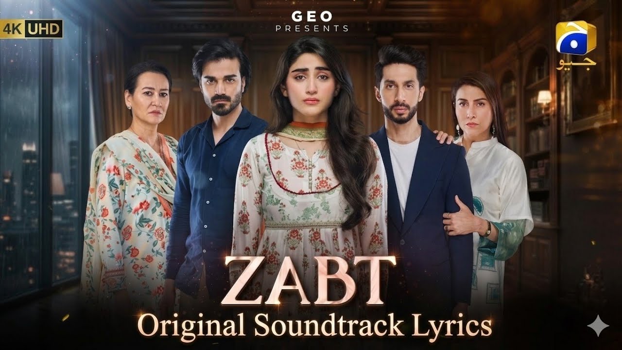 Zabt OST Lyrics | Full Original Soundtrack | Geo TV Drama OST 2026