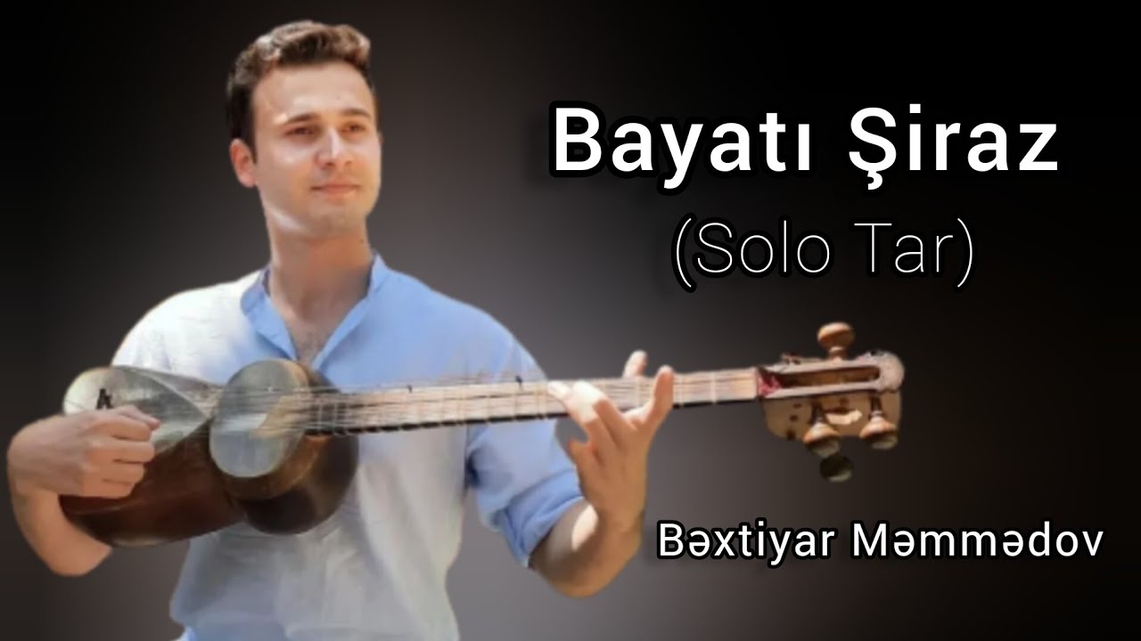 Bəxtiyar Məmmədov  - Bayatı Şiraz (Solo Tar) #Bayatışiraz #tar #muğam