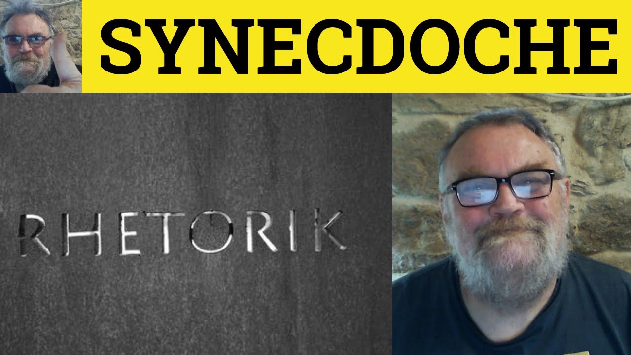 🔵 Synecdoche Meaning Synecdoche Pronunciation - Synecdoche Examples - Rhetoric - Tropes