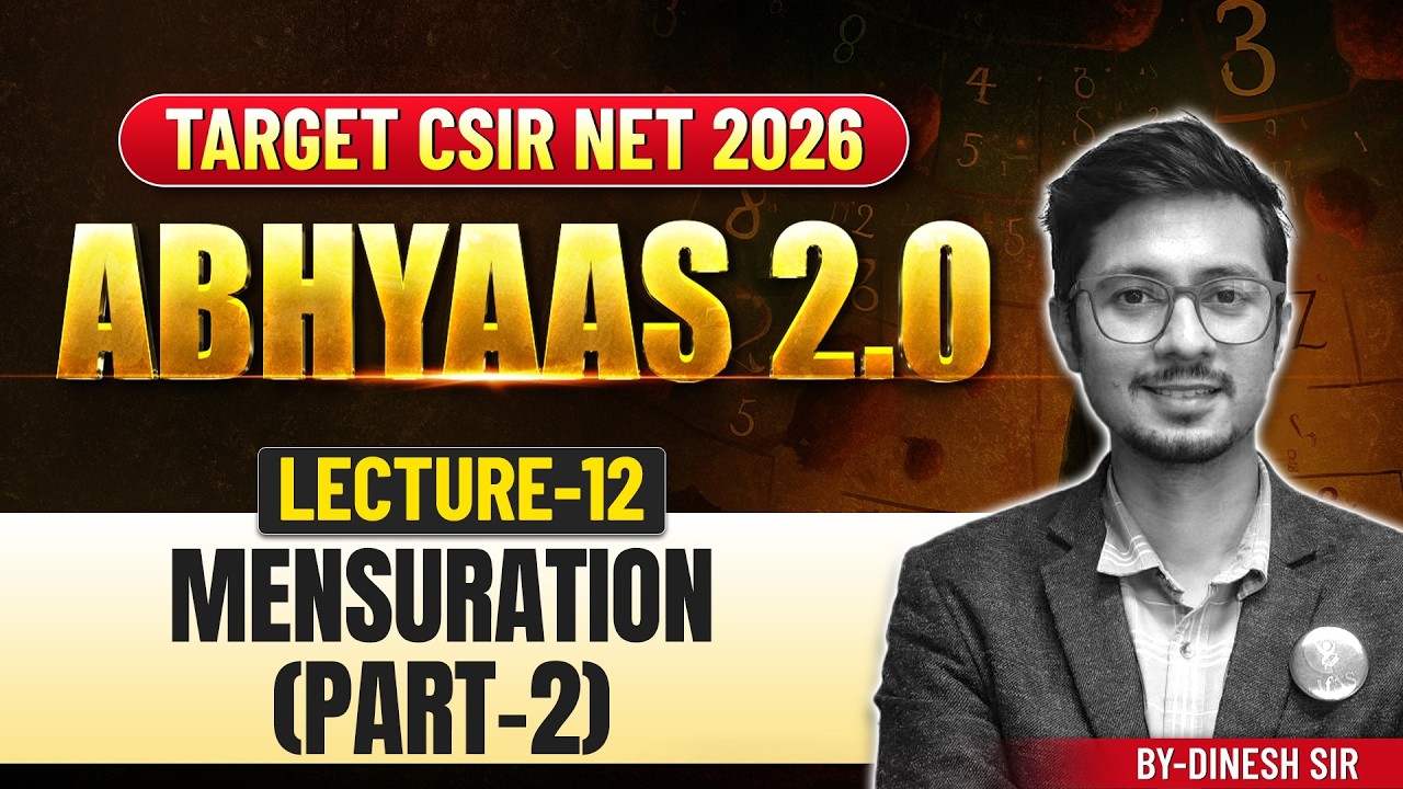Mensuration (Part-2)  | ABHYASS 2.0 | TARGET CSIR NET 2026 | L-12 | IFAS