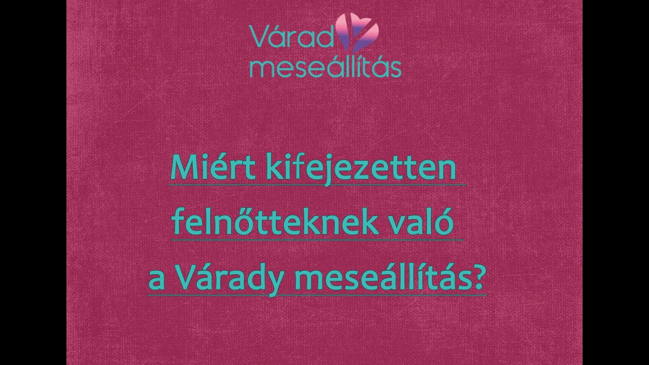 Miért felnőtteknek szól a Várady meseállítás?