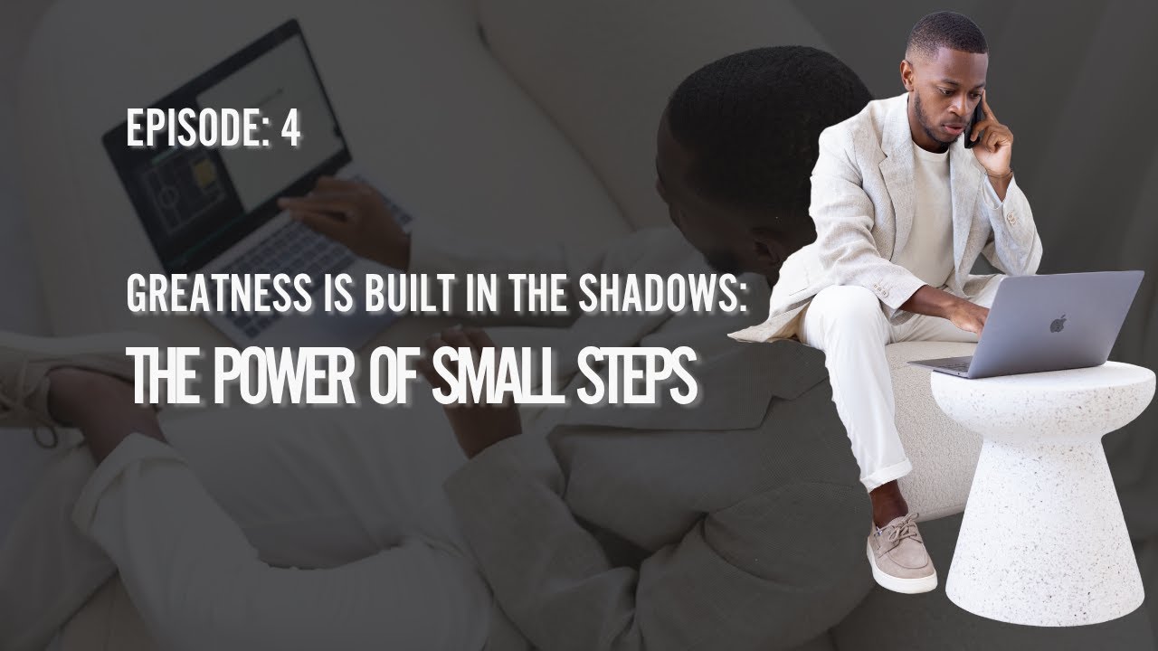 Greatness Is Built in the Shadows: The Power of Small Steps 📈