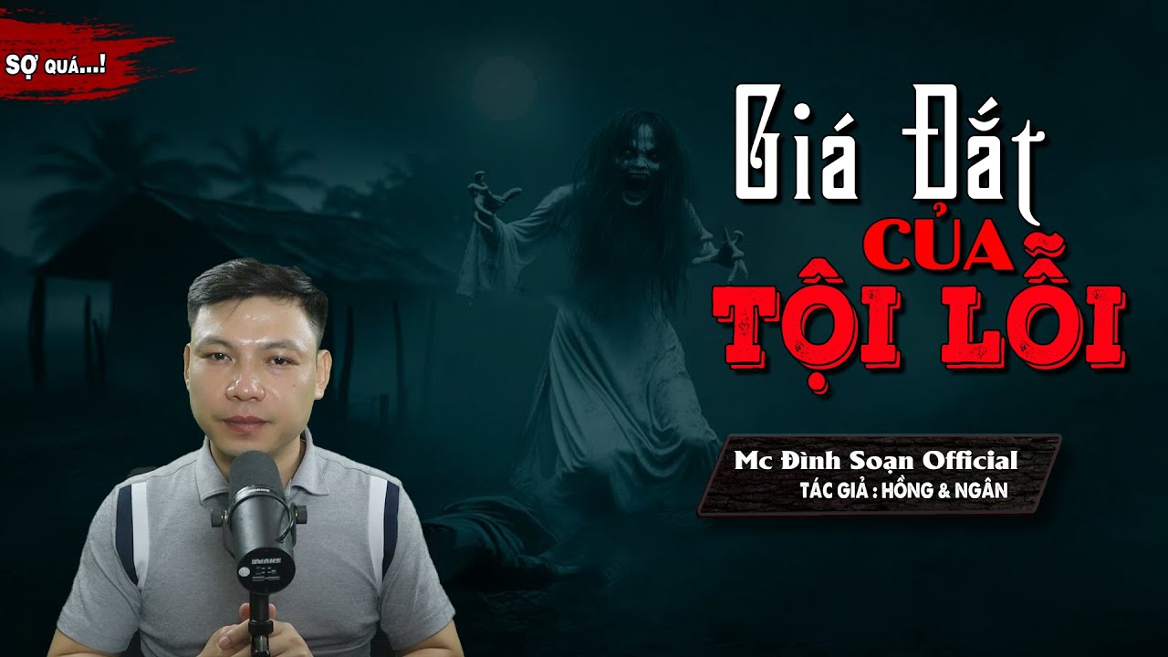 Đọc Truyện Ma : GIÁ ĐẮT CỦA TỘI LỖI - Truyện Ma Làng Quê Vong Ma Về Trả Thù MC Đình Soạn Kể Run SỢ