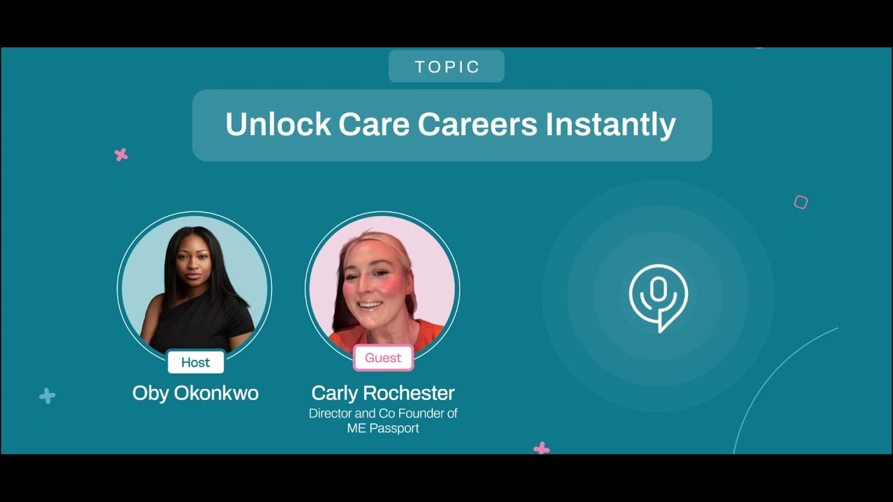 Unlock Care Careers Instantly- With Carly Rochester