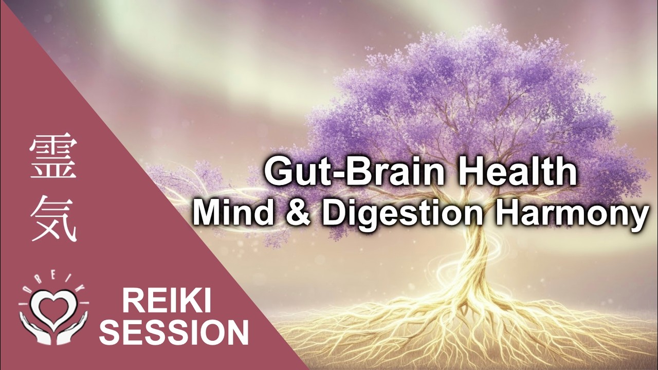 Reiki for Gut-Brain Health [Healthy Mind & Digestion Energy Healing]