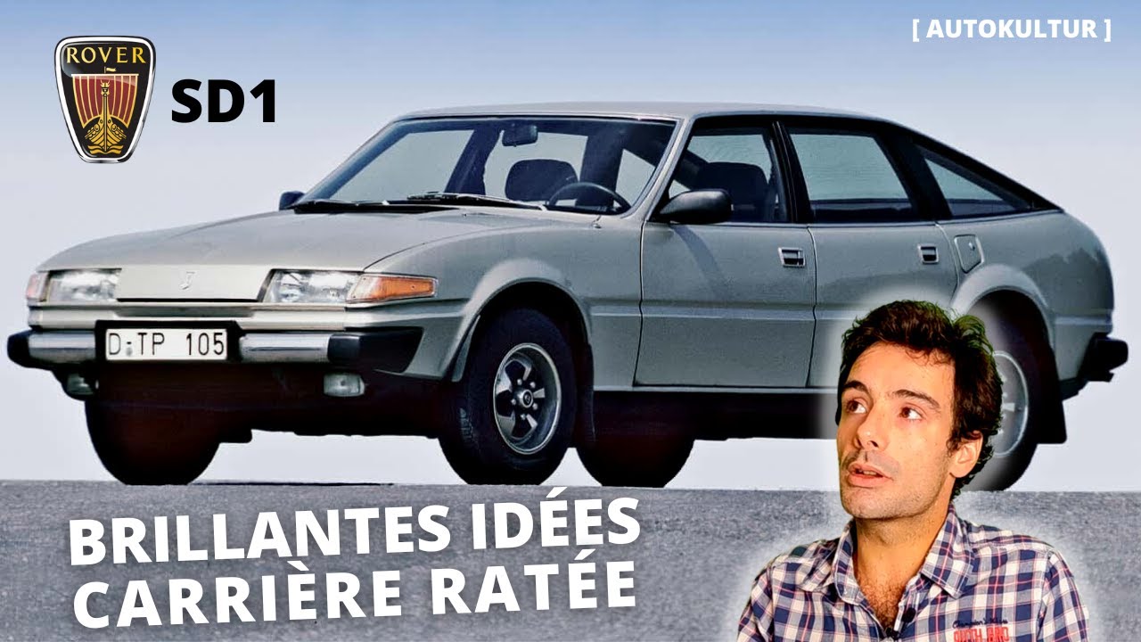 ROVER SD1 : L'Histoire d'Une Oubliée [AUTOKULTUR]