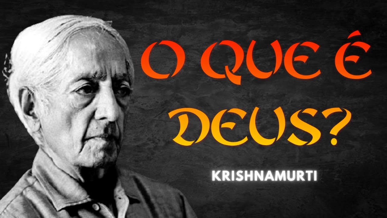 KRISHNAMURTI- A primeira e a última liberdade!