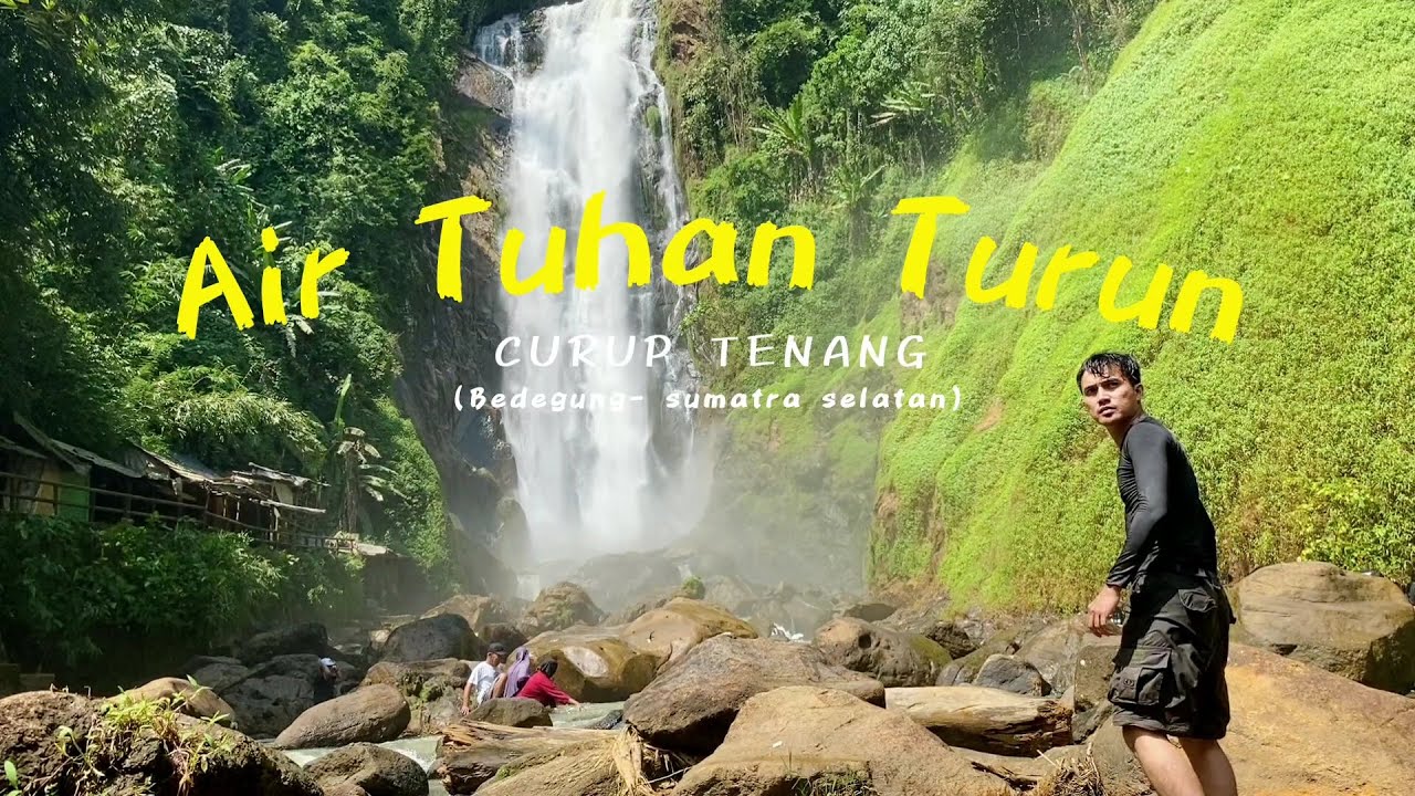 CURUP TENANG, AIR TERJUN BEDEGUNG - AIR TUHAN TURUN MUARA ENIM BAGIAN #1