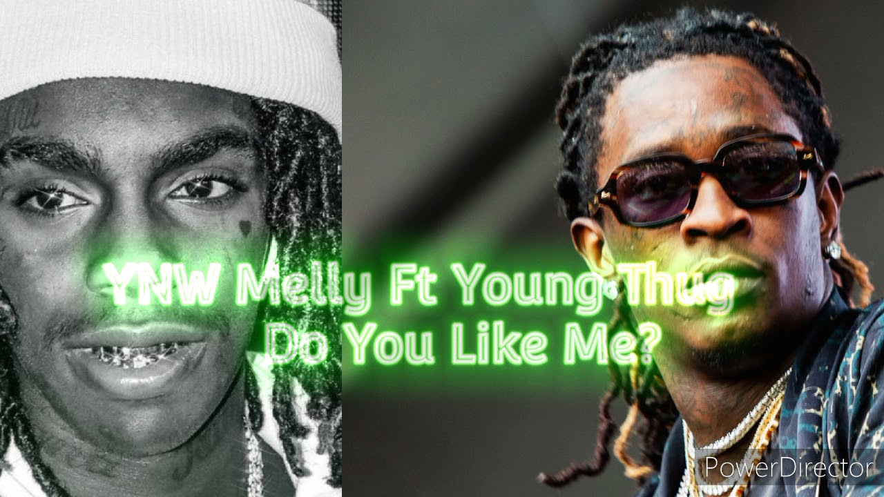 YNW MELLY - DO YOU LIKE ME? FT YOUNG THUG