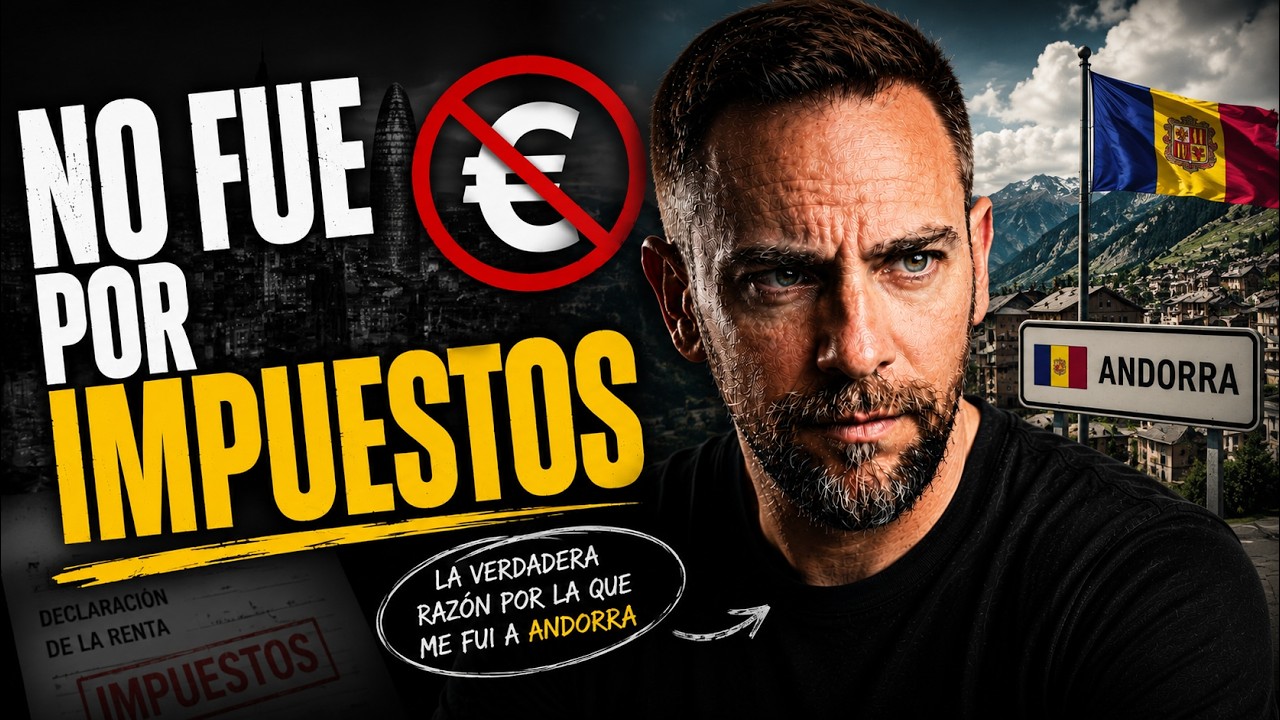 Por ESTO me he mudado a ANDORRA. ¿IMPUESTOS?