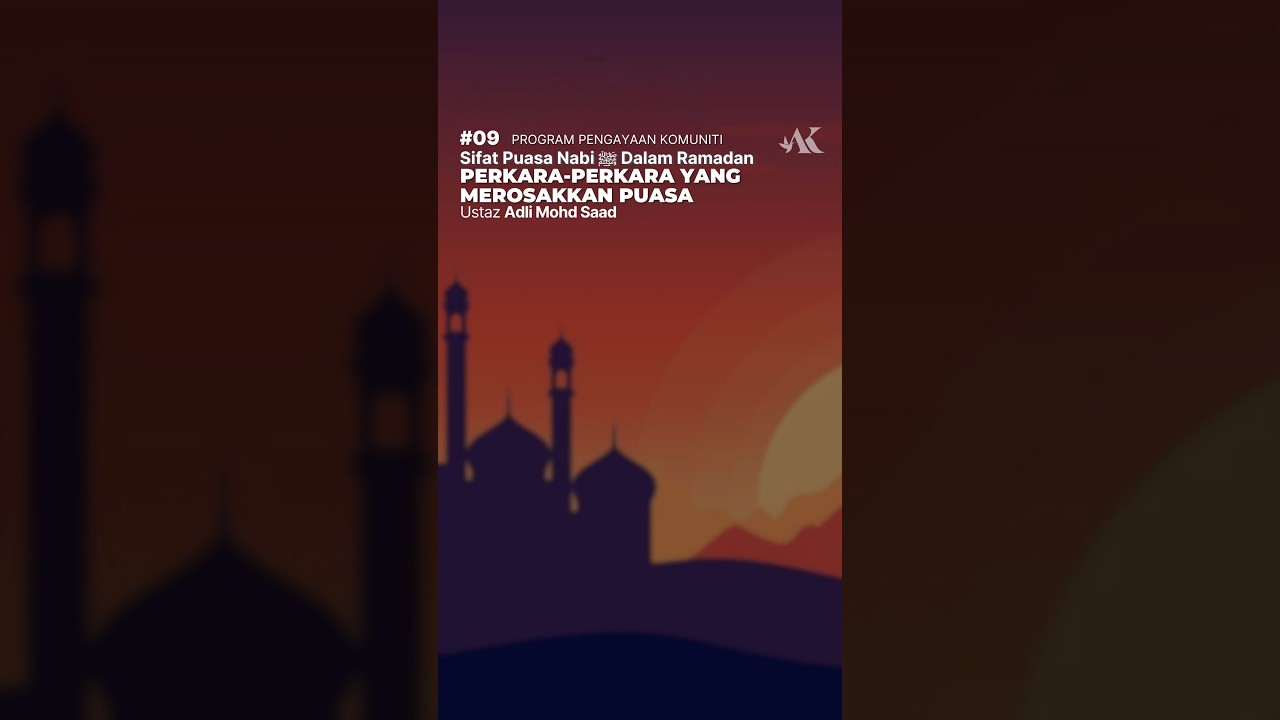 【VERTICAL】#09 - Sifat Puasa Nabi ﷺ Dalam Ramadan | Ustaz Adli Mohd Saad