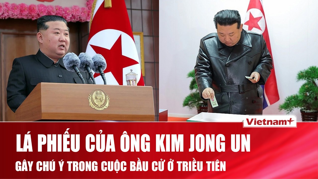 Lá phiếu của ông Kim Jong Un gây chú ý trong ngày bầu cử Hội đồng Nhân dân tối cao Triều Tiên