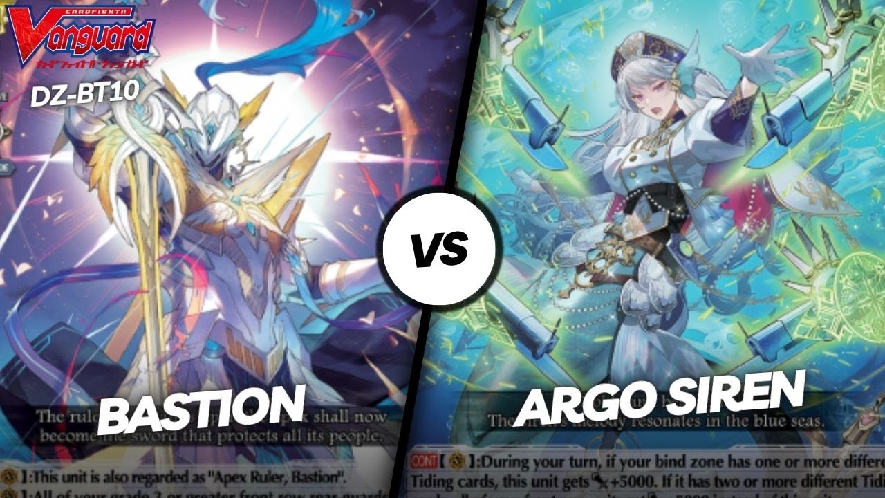 Bastion vs Argo Siren || Cardfight Vanguard DZ-BT10