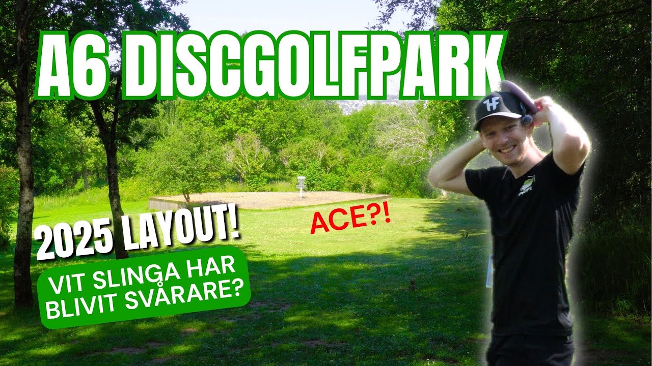 NY SVÅRARE slinga på A6 Discgolfpark?! - topp 5 i Sverige?