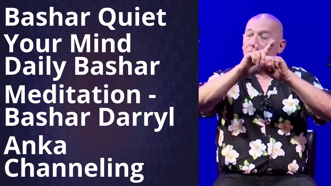 Darryl Bashar 2025 -  Unlock Mind Secrets: Daily Meditation with Bashar - Darryl Anka