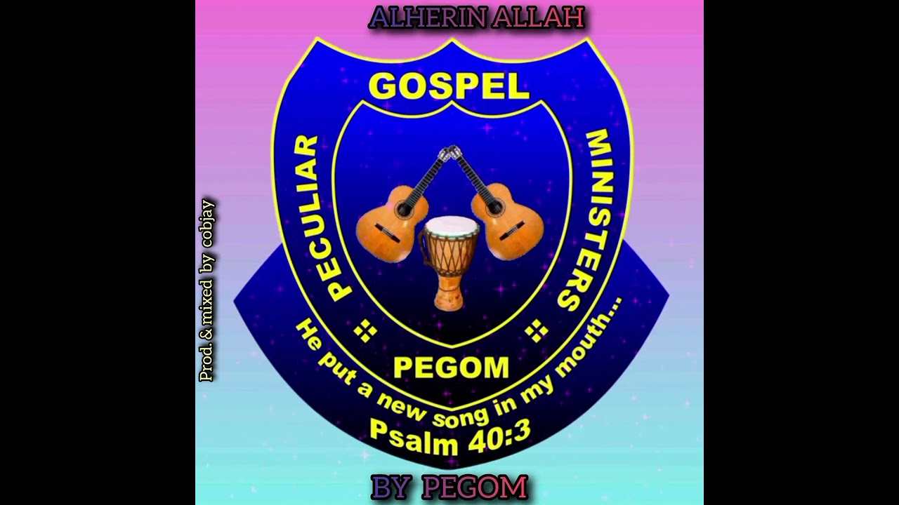 Alherin Allah by Peculiar gospel ministers 