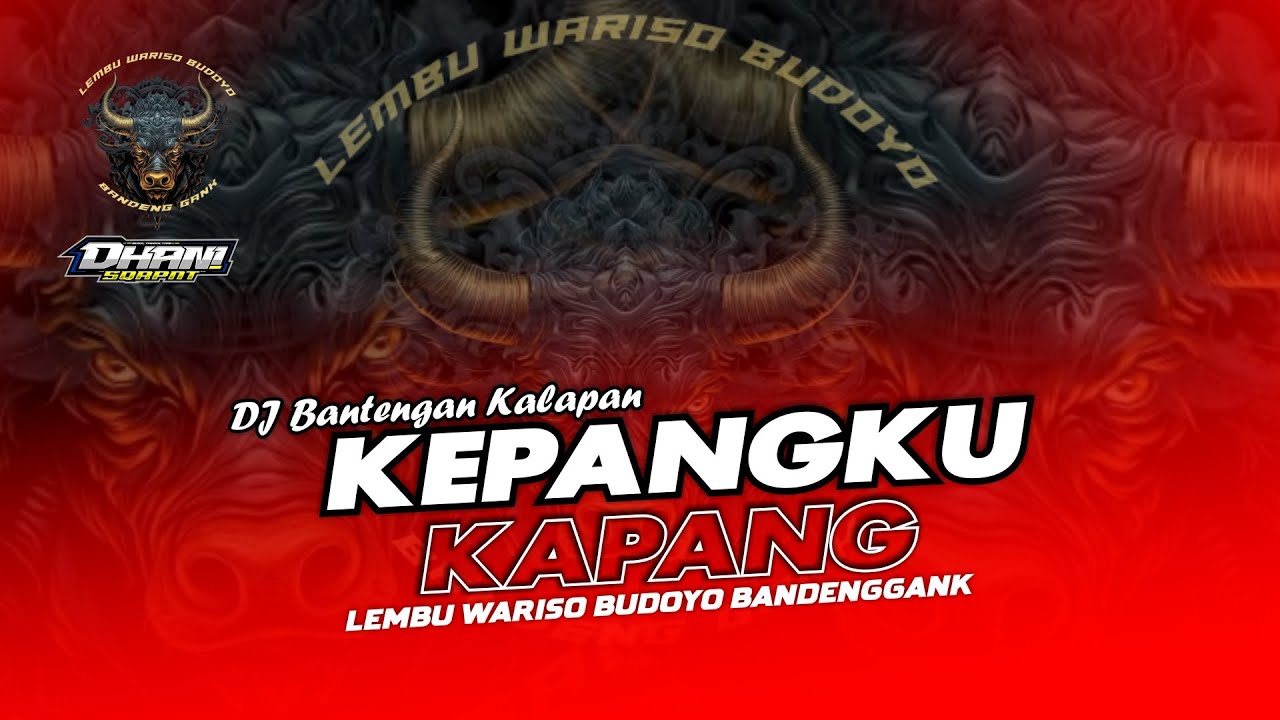 DJ BANTENGAN KALAP | KEPANGKU KAPANG | LEMBU WARISO BUDOYO | VIRAL TIKTOK | DHANI SQUAREPANT