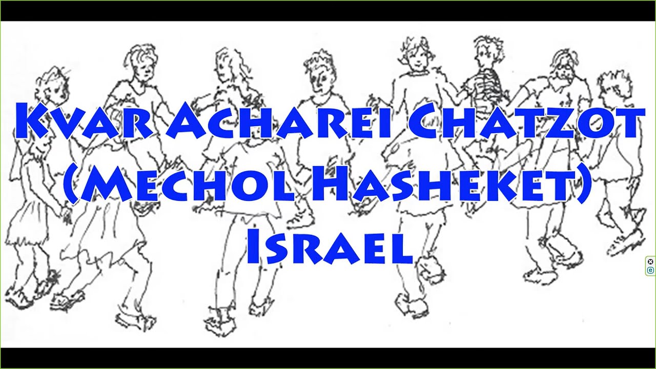Kvar Acharei Chatzot