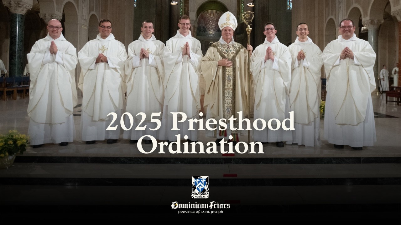 2025 Dominican Priesthood Ordinations: You're a Priest Forever