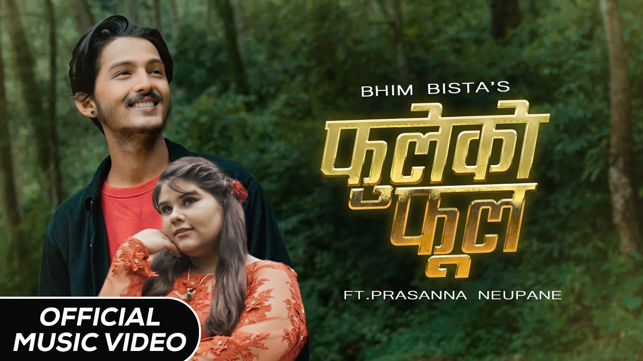 Phuleko Phool फुलेको फूल - Bhim Bista & Prasanna Neupane | New Nepali Song  2022 | 2079