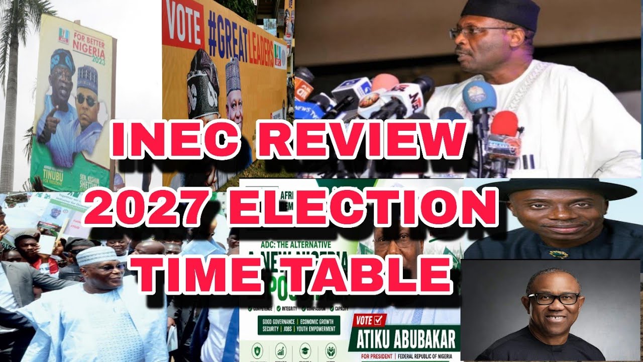 INEC REVIEW 2027 ELECTION TIME TABLE 