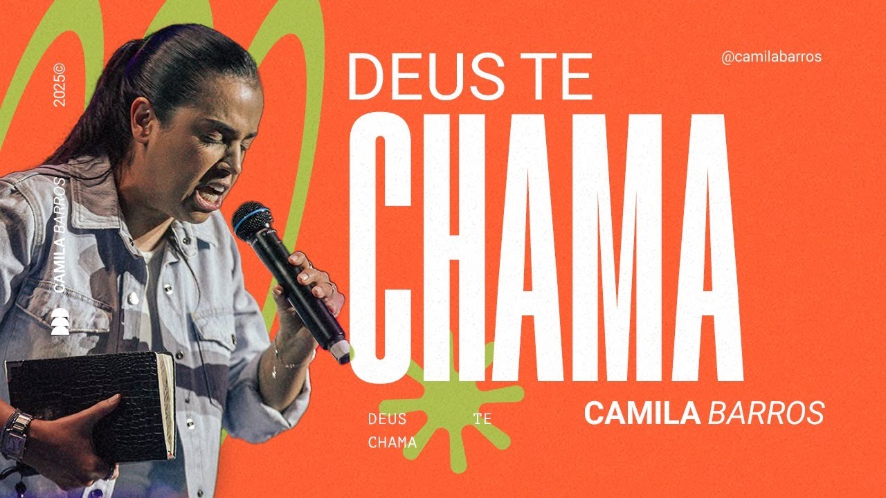 DEUS TE CHAMA | Camila Barros