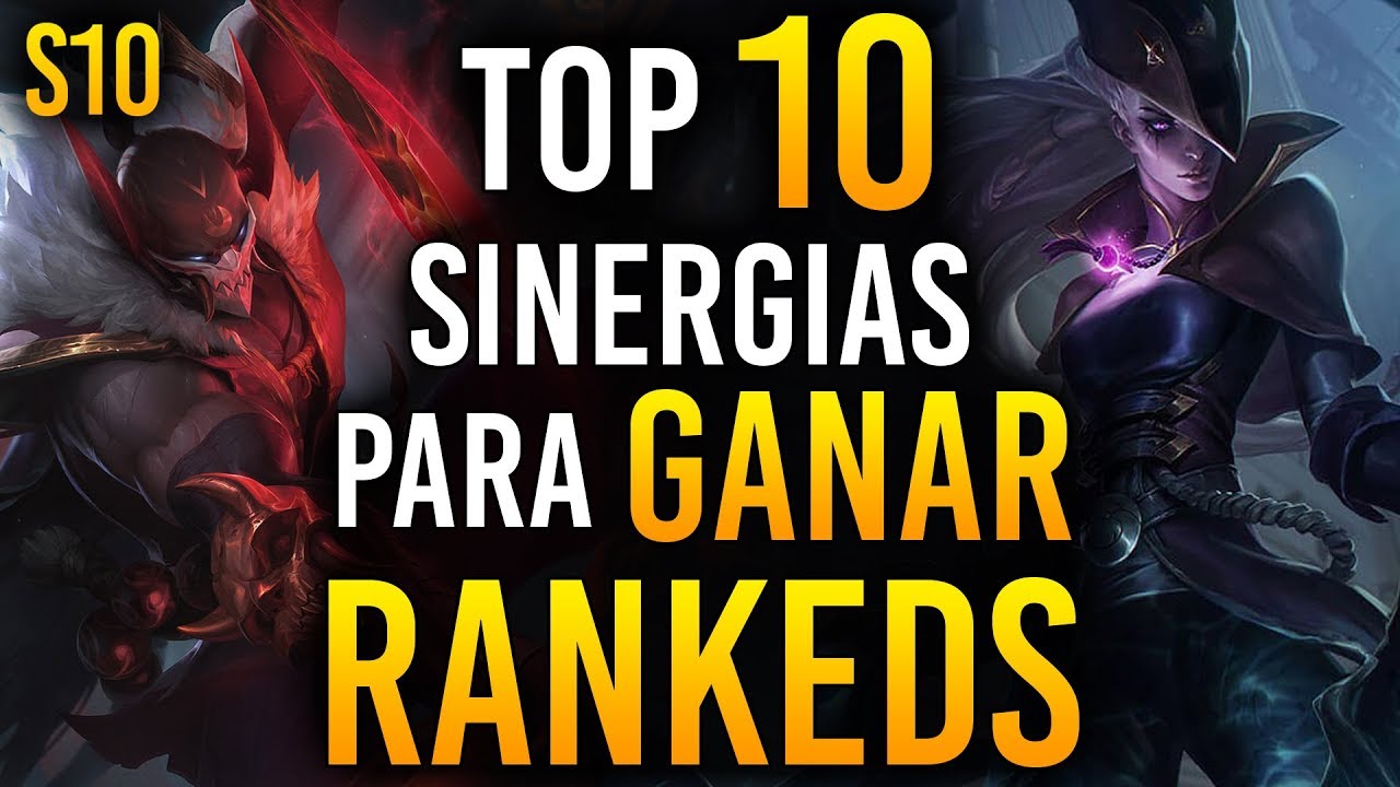 Las 10 MEJORES SINERGIAS para GANAR RANKEDS en LEAGUE OF LEGENDS S10