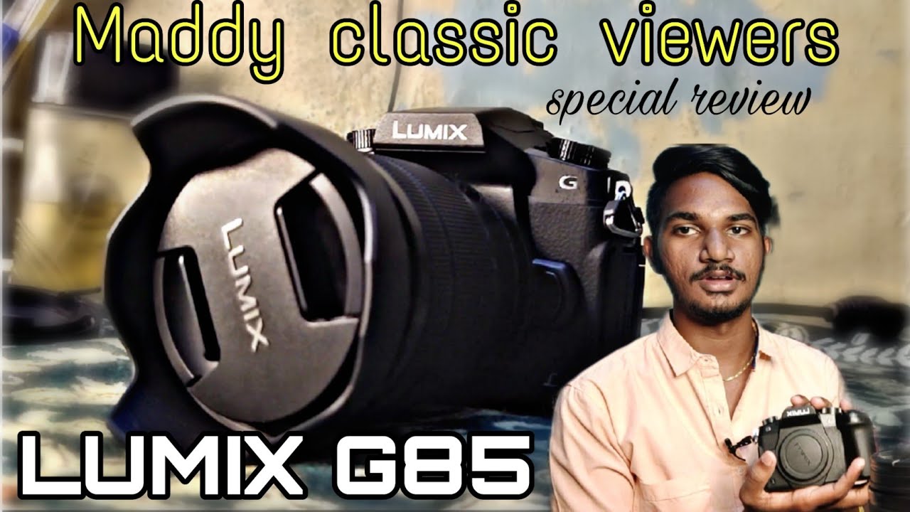 Lumix G85 || first time review tamil|| Maddy classic viewers || #youtube #dslr #riview #photography