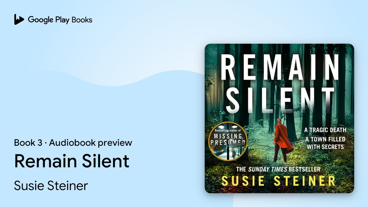 Remain Silent Book 3 by Susie Steiner &middot; Audiobook preview
