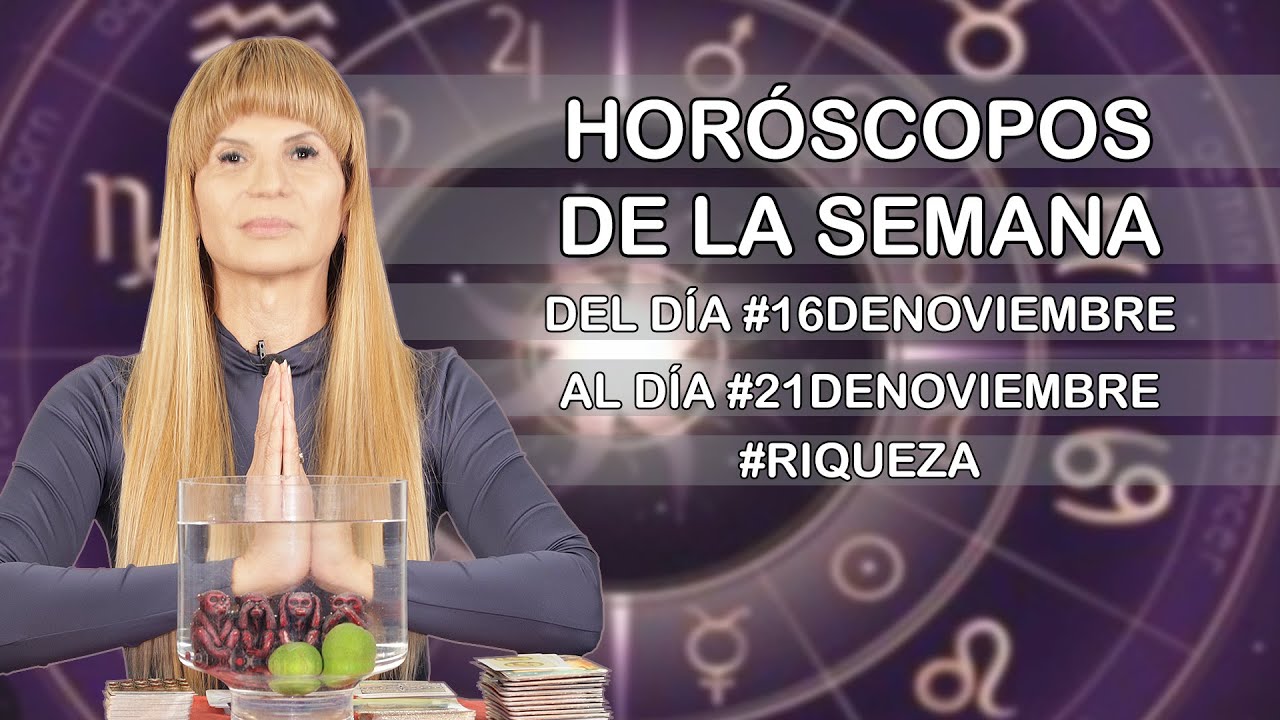 Horoscopos de la Semana del dia #16deNoviembre al dia #21deNoviembre #riqueza #mhonividente