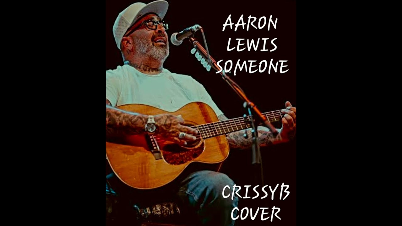 AARON LEWIS - SOMEONE - CRISSYB COVER #ROCKTHEPLANET26 