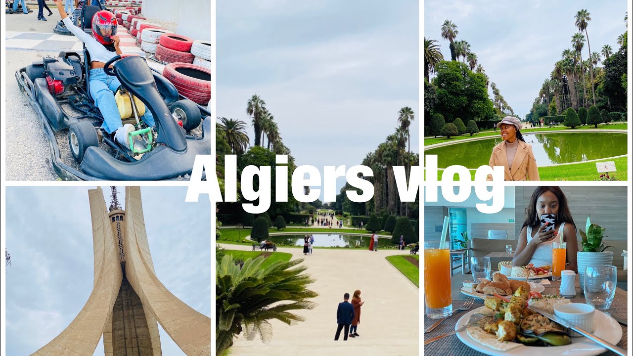 Algiers vlog: THE CAPITAL CITY OF Algeria || Monument,jardin d’essai ,karting evation ||🇩🇿 🇱🇸 ||