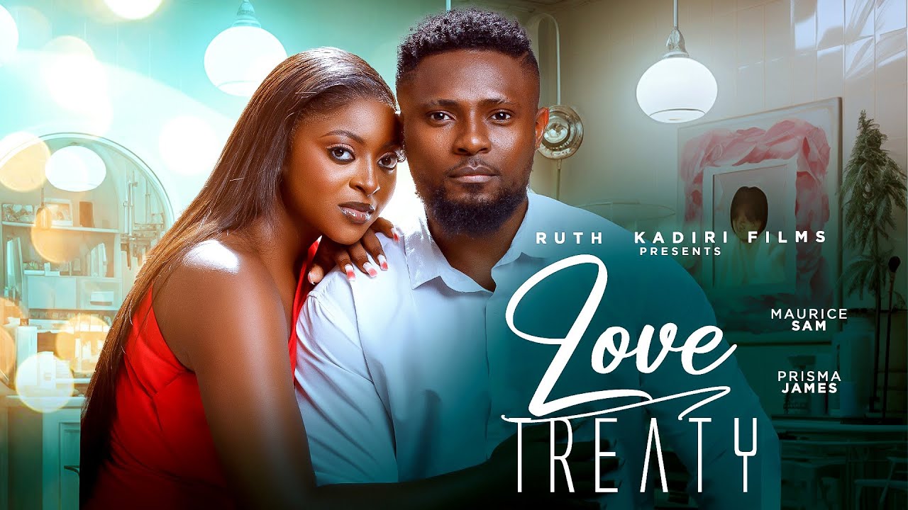 LOVE TREATY - MAURICE SAM PRISMA JAMES  DANIEL NSUDE
