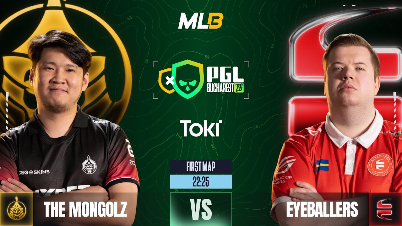 /MN/ THE MONGOLZ vs EYEBALLERS - PGL BUCHAREST 2026 - GROUP STAGE DAY 2