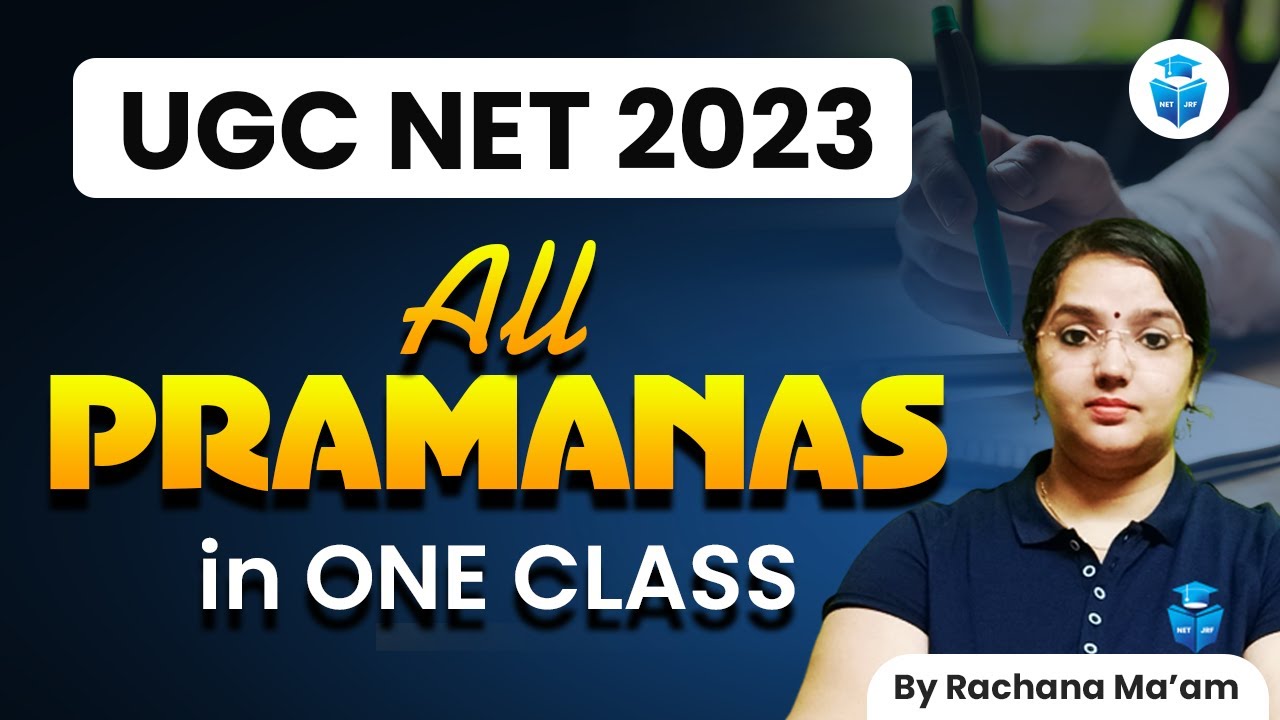 UGC NET 2023 Paper 1 Indian Logic | Pramanas All Concepts + Questions by Rachana Mam | JRFAdda