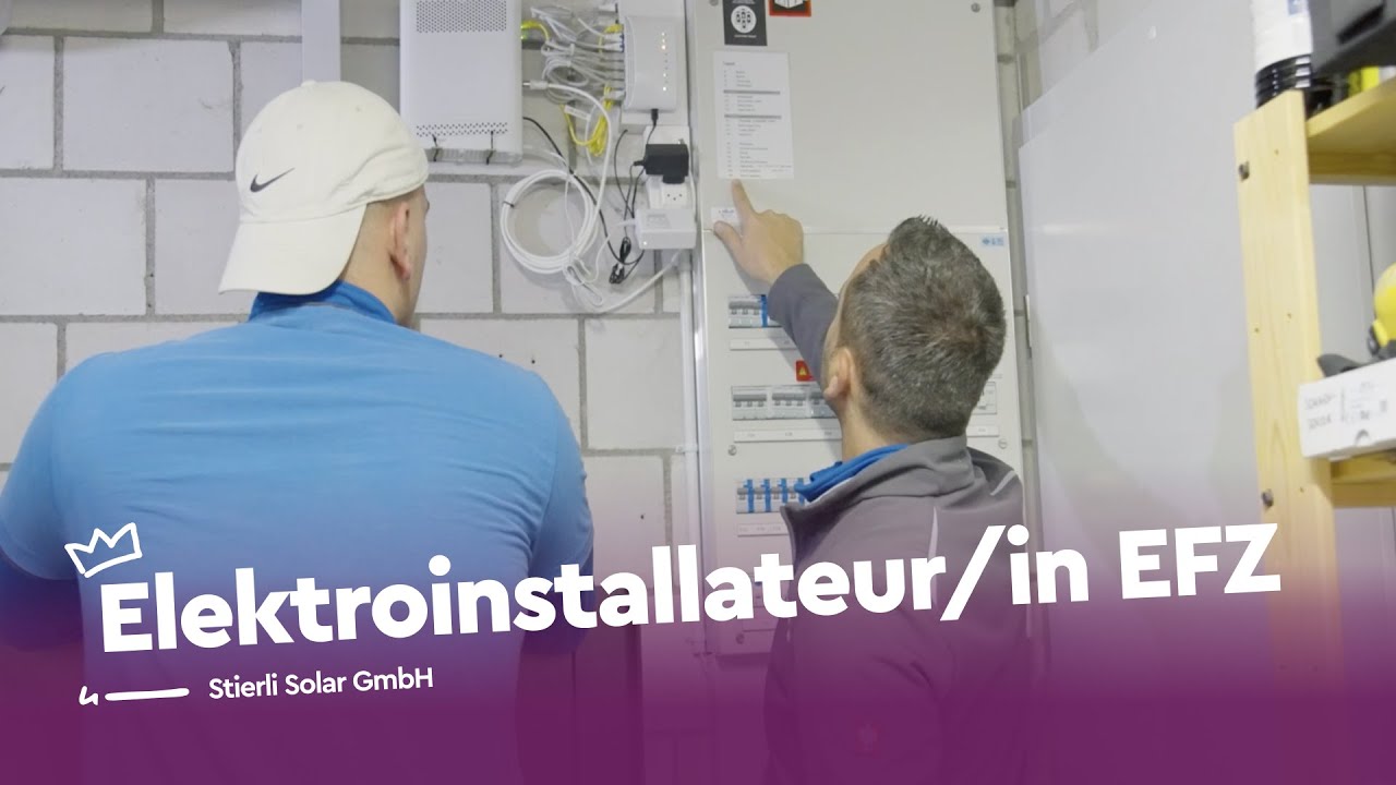 Vernetzt als Elektroinstallateur/in EFZ - Stierli Solar GmbH | Lehrstellenvideo | Yousty