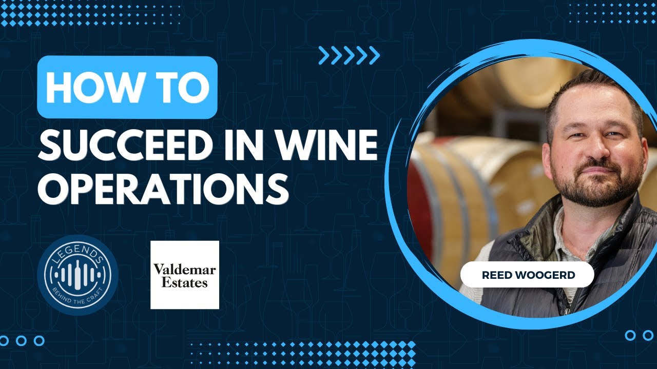 How to Succeed in Wine Operations With Reed Woogerd of Valdemar Estates