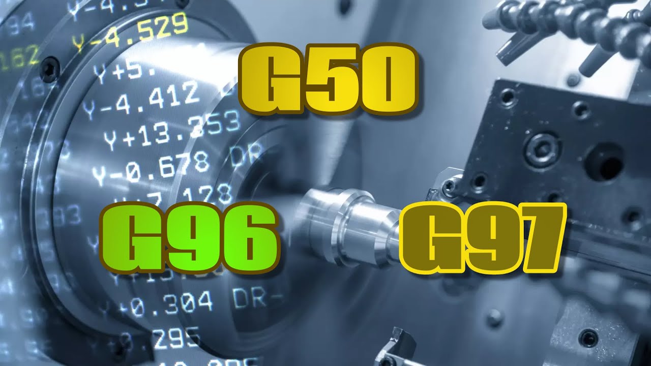 Cách sử dụng G50; G96; G97