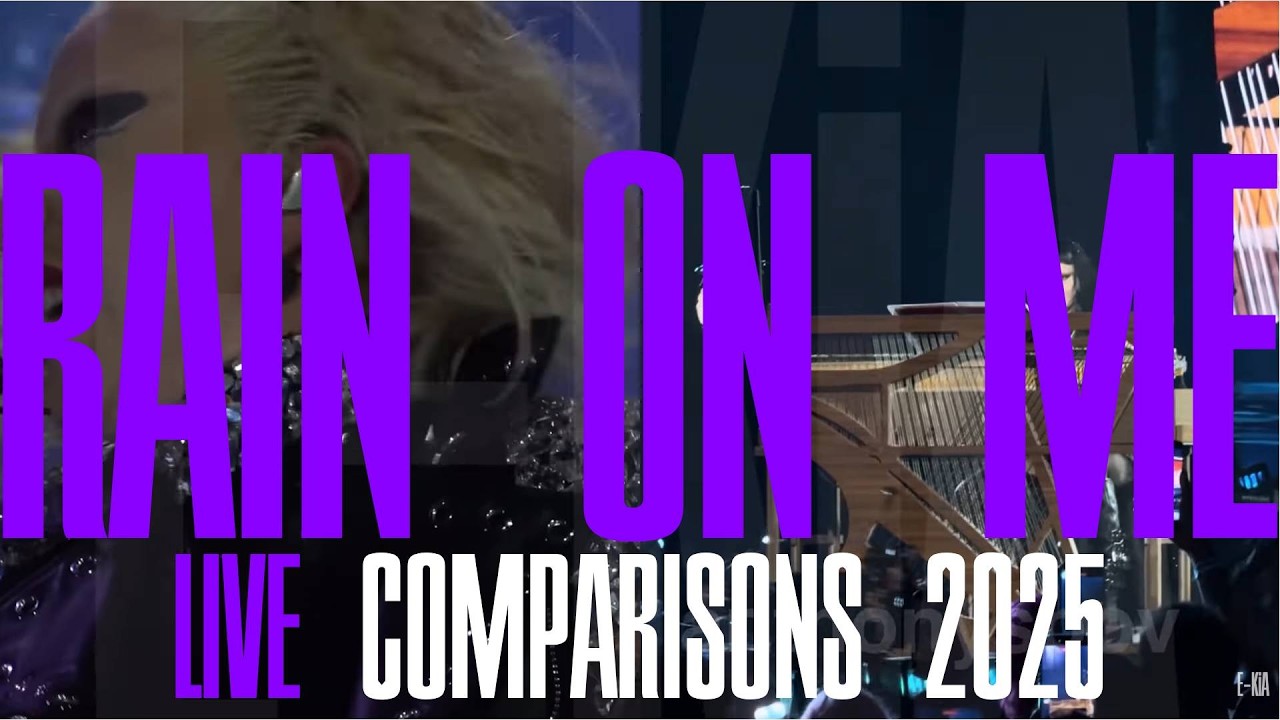 Rain On Me - Live Comparisons 2025