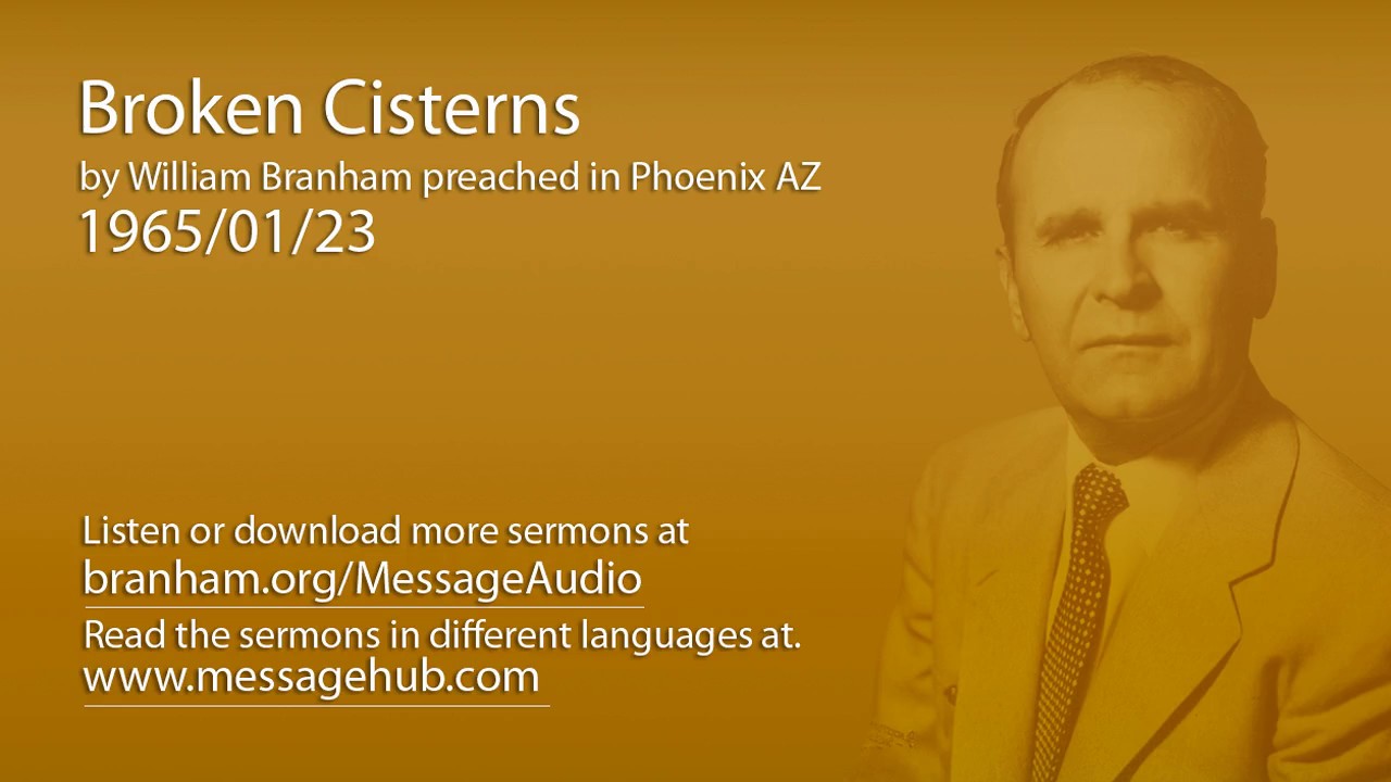 Broken Cisterns (William Branham 65/01/23)