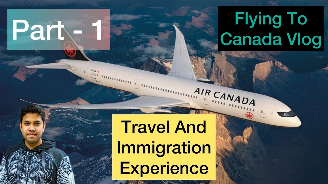 Flying to Canada from India as PR | Travel vlog 2022| Direct flight AirCanada | Immigration Q/A tips